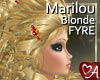 .a Marilou Blonde Fyre