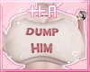 ℓ dump him ++A