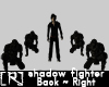 [R]ShadowFighter ~Back R