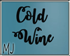 HG Cold wine wall words