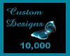 Custom 10K