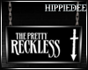 HD Pretty Reckless Sign