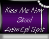 Kiss Me Now Stool *Anim