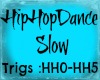 ~D Hiphopdance slow