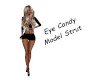 "Eye Candy" Model Strut