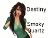 Destiny - Smoky Quartz