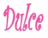 Dulce Neon Sign