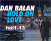 Dan balan hold on love перевод