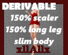 [A] 150% Scaler Long Leg