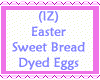 Sweet Bread Dyed Eggs