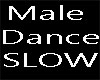 Male Dance -SLOW