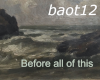 !L baot12 B4 all of this