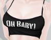 ℛ Oh Baby Black