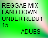 LAND DOWN UNDER DUB