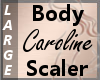 Body Scale Caroline L