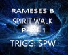 Rameses B Spirit Walk P1