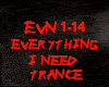 TRANCE-EVERYTHING I NEED