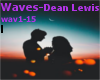 [R]Waves=Dean 