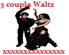 5 Couple Waltz
