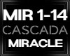 Cascada MIRACLE