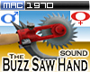 Buzz Saw Hand (sound)