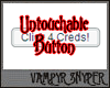 Untouchable Flash Button