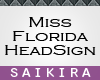 SK| Miss Florida Sign