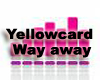 Yellowcard - Way away