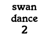 Swan dance 2