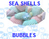 SEA SHELLS ANIM BUBBLES