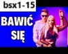Bawic sie !!!