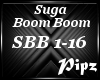 *P*Suga Boom Boom