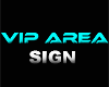 Vip Area sign