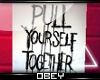 .:. Pull Urself Together