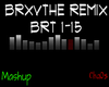 Brxvthe Remix