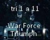 War Force-Triumph