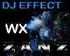 Z♠ DJ EFFECT | WX