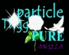 Particle Trig: PURE