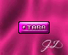 Tara (VIP)