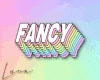 Fancy | F