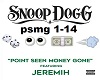 PointSeen$gone~Snoop/Jer