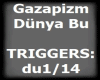 Gazapizm Dunya Bu