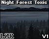 Night Forest Toxic V1