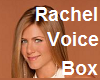 Rachel Green Voice Box