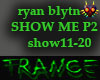 ryan blytn showme P2