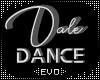 Ξ| DALE  DANCE