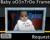 f0h Baby oO3nTrOo Frame