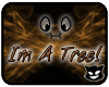 [PP] Im A Tree Sign