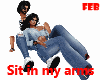 Sit in my arms