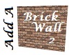 Add A Brick Wall 2